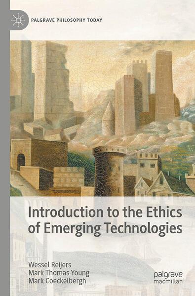 Introduction to the Ethics of Emerging Technologies