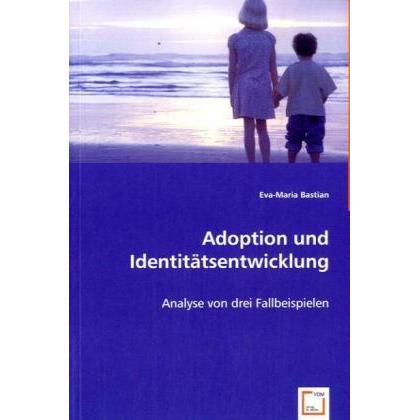Adoption und Identitätsentwicklung, Ratgeber von Eva-Maria Bastian