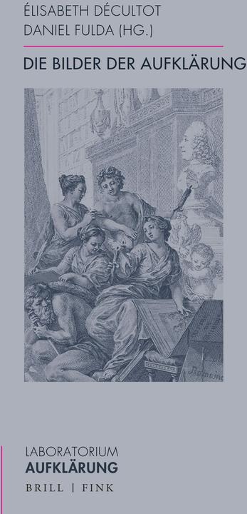 Produktbild Die Bilder der Aufklärung (Deutsch, Englisch, Daniel Fulda, Elisabeth Décultot, 2024)