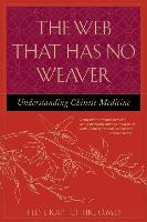 Produktbild The Web That Has No Weaver: Understanding Chinese Medicine (Englisch, Ted Kaptchuk, 2000)