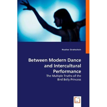 Between Modern Dance and Intercultural Performance, Fachbücher