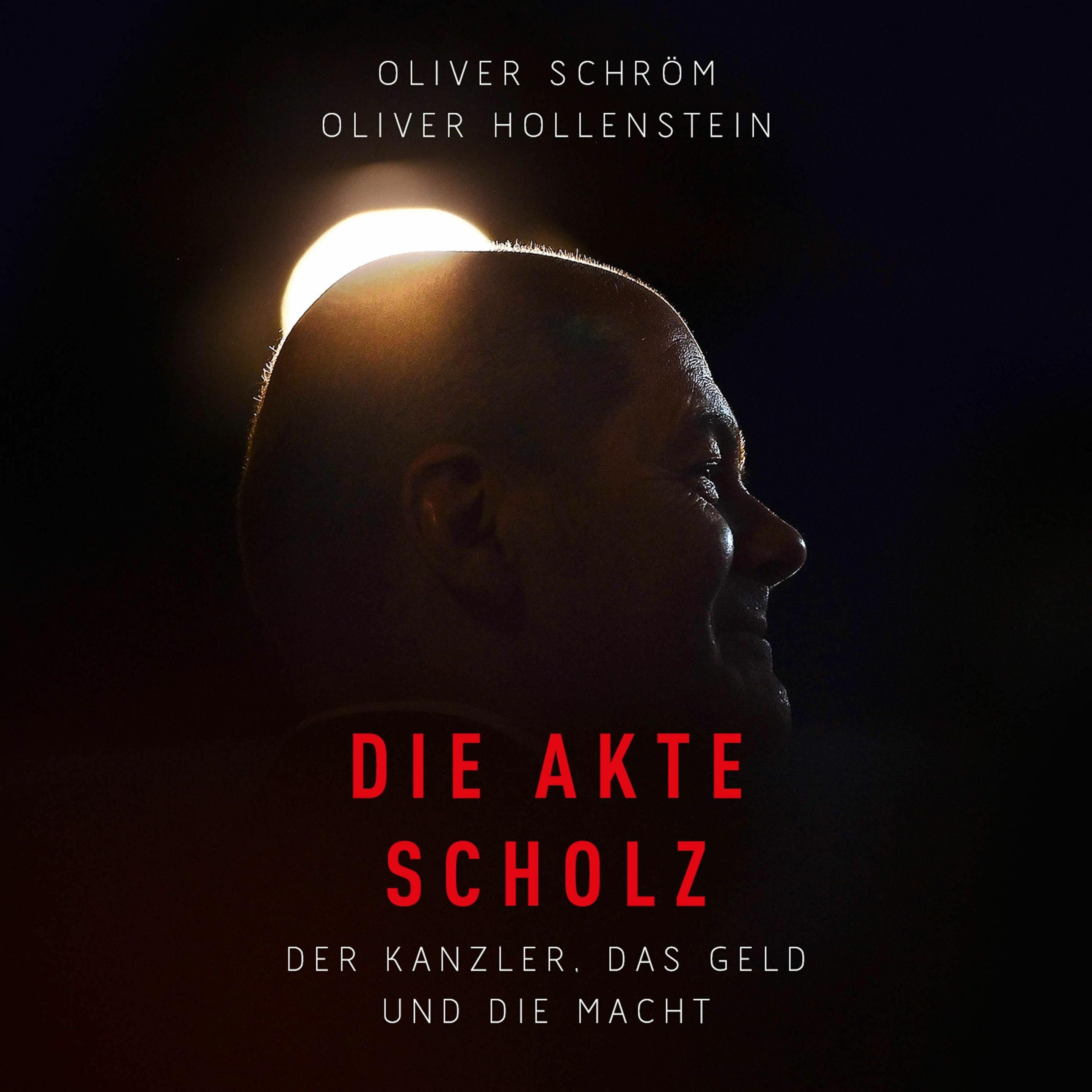 Schröm:Die Akte Scholz, Hörbücher von Oliver Hollenstein, Oliver Schröm