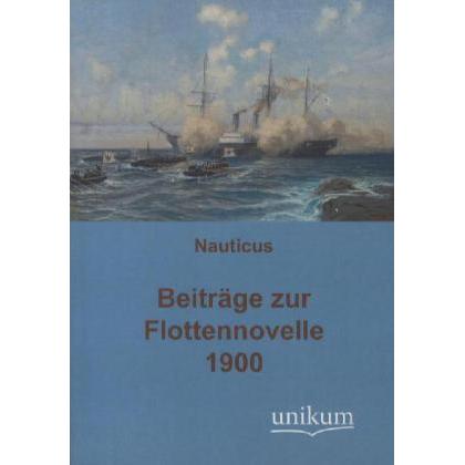 Thumbnail - Beiträge zur Flottennovelle 1900, Fachbücher