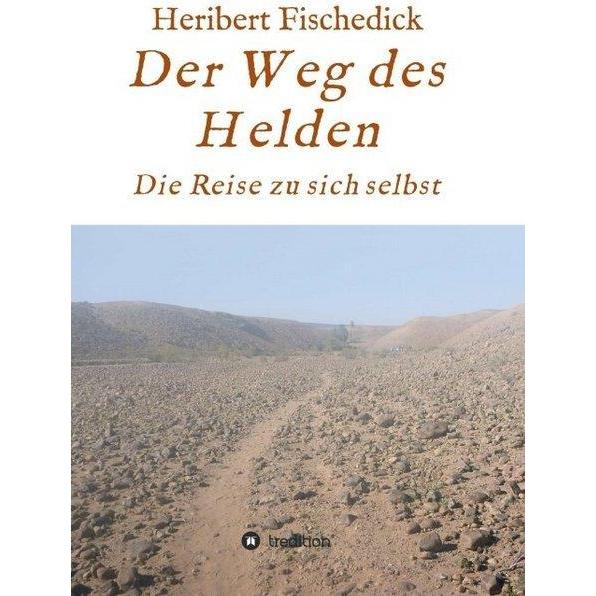 Der Weg des Helden, Ratgeber von Heribert Fischedick