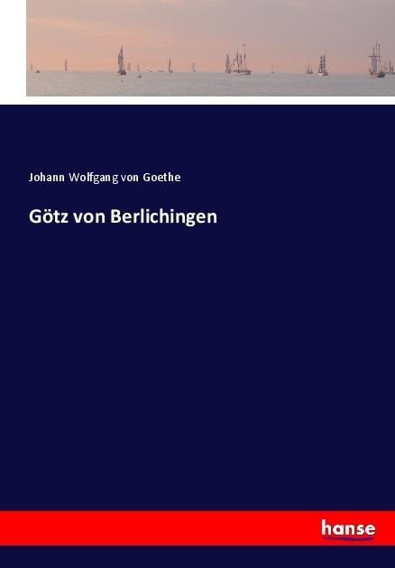 Produktbild Götz von Berlichingen (Deutsch, Johann Wolfgang von Goethe, 2017)