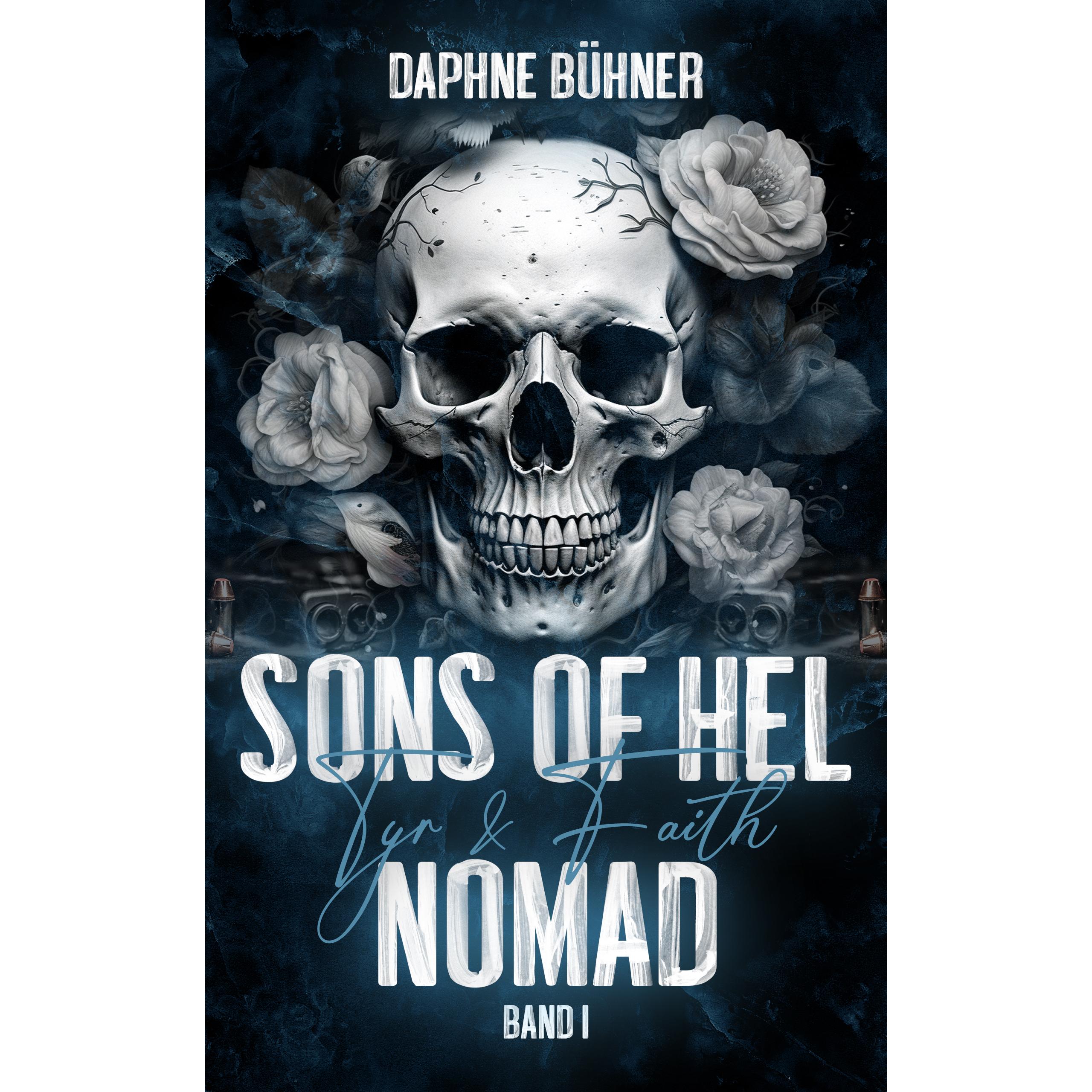 Sons of Hel - Nomad: Tyr & Faith, Belletristik von Daphne Bhner