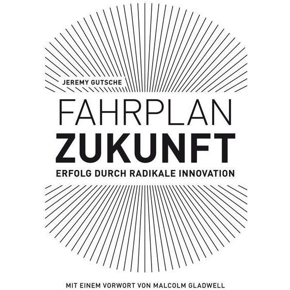 Fahrplan Zukunft, Fachbücher von Jeremy Gutsche