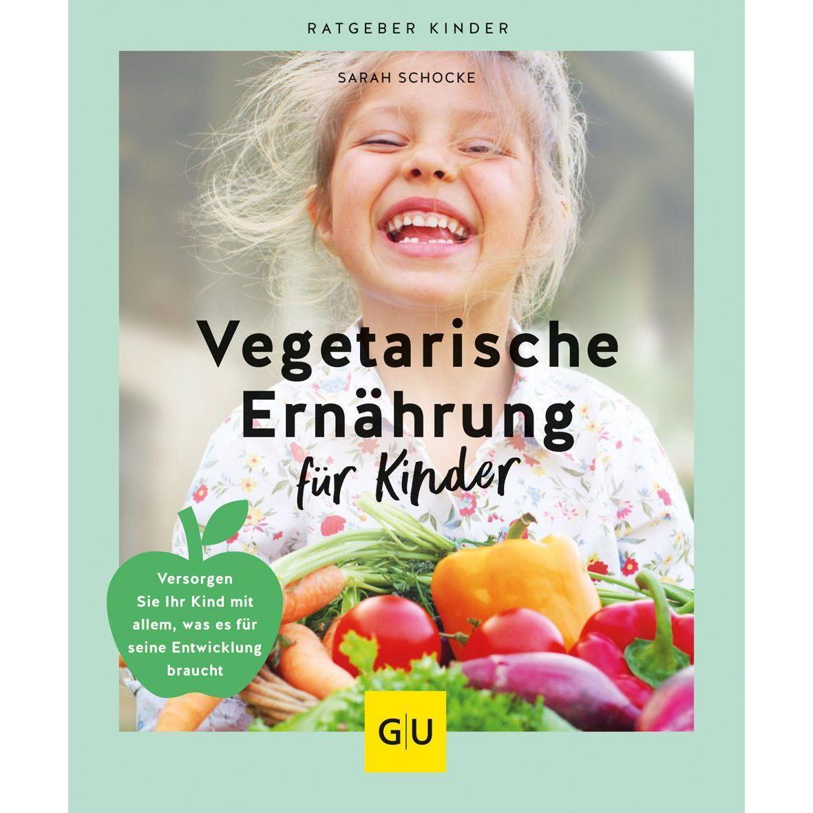 Vegetarische Ernährung für Kinder, Ratgeber von Sarah Schocke