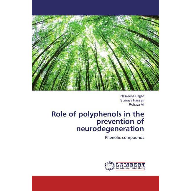Role of polyphenols in the prevention of neurodegeneration, Fachbücher von Nasreena Sajjad, Sumaya Hassan, Rohaya Ali