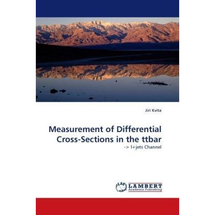 Measurement of Differential Cross-Sections in the ttbar, Fachbücher von Jiri Kvita