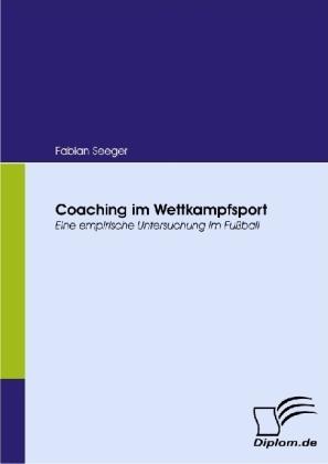 Produktbild Coaching im Wettkampfsport (Deutsch, Fabian Seeger, 2008)