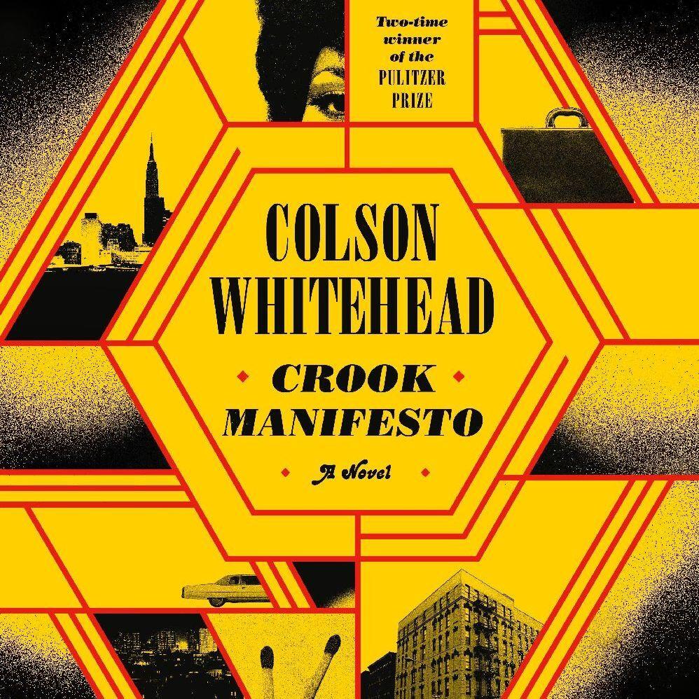 Crook Manifesto, Belletristik von Colson Whitehead