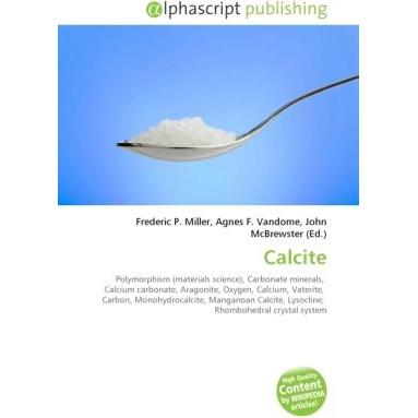 Calcite, Fachbücher von Agnes F. Vandome, Frederic P. Miller, John McBrewster