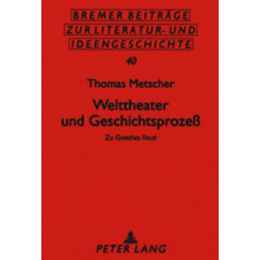 Welttheater und Geschichtsprozess, Fachbücher von Thomas Metscher