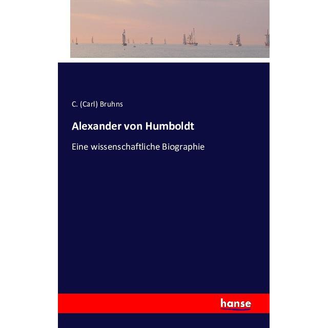 Alexander von Humboldt, Fachbücher von Carl Bruhns
