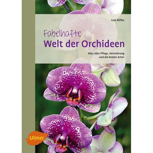 Fabelhafte Welt der Orchideen, Fachbücher von Lutz Röllke