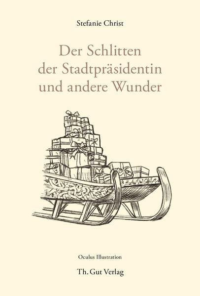 Produktbild Christ:Der Schlitten der Stadtpräsident (Deutsch, Oculus Illustration, Stefanie Christ, 2025)