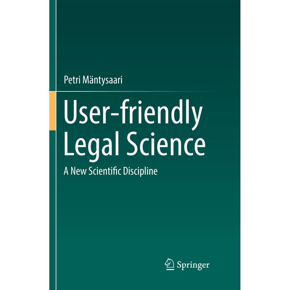 User-friendly Legal Science, Fachbücher von Petri Mäntysaari