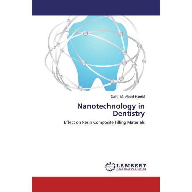 Nanotechnology in Dentistry, Fachbücher von Dalia M. Abdel-Hamid