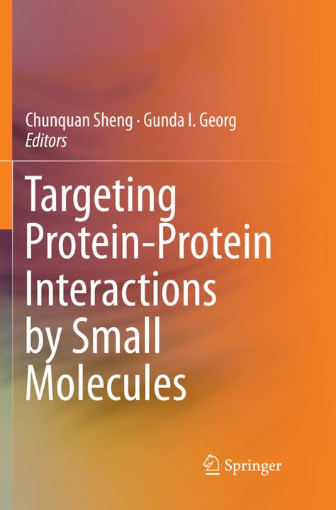 Produktbild Targeting Protein-Protein Interactions by Small Molecules (Gunda I. Georg, Chunquan Sheng, 2018)