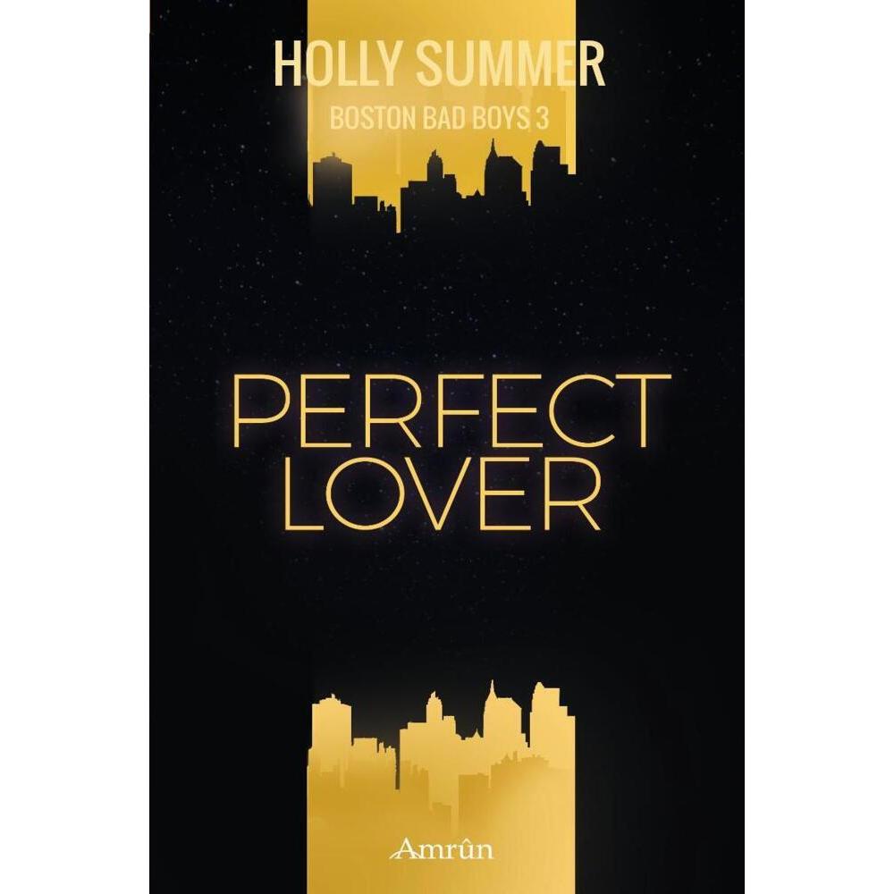 Perfect Lover (Boston Bad Boys Band 3), Belletristik von Holly Summer