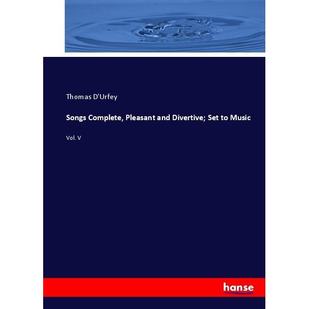 Songs Complete, Pleasant and Divertive Set to Music, Fachbücher