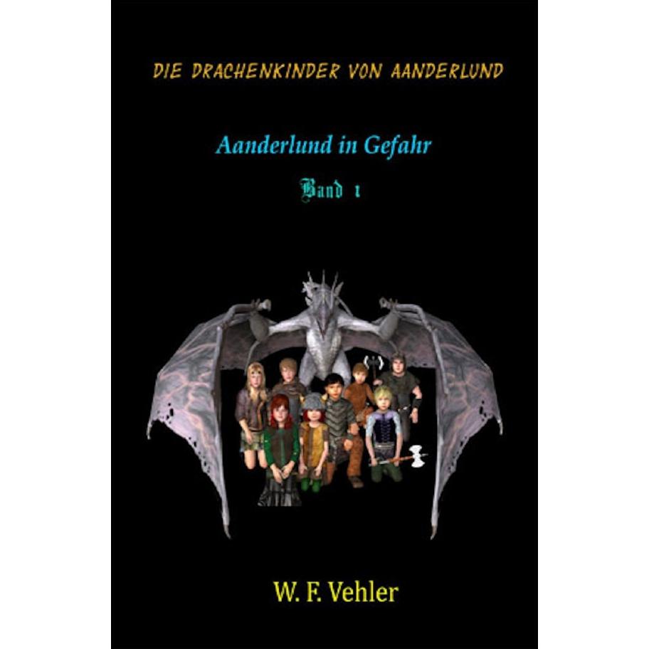 Die Drachenkinder von Aanderlund, Kinderbücher von W. F. Vehler