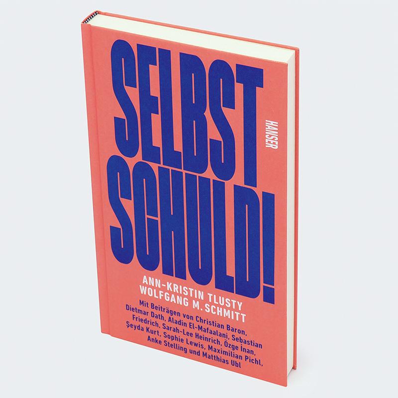 Thumbnail - Selbst schuld!, Fachbücher von Wolfgang M Schmitt, Ann-Kristin Tlusty