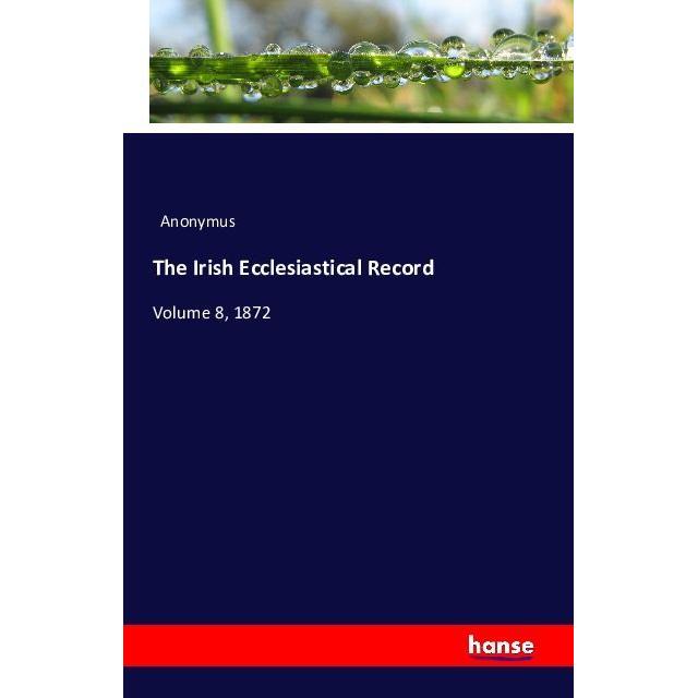 The Irish Ecclesiastical Record, Fachbücher von Anonym