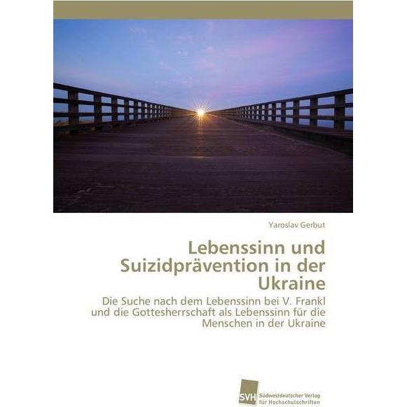 Lebenssinn und Suizidprävention in der Ukraine, Fachbücher von Yaroslav Gerbut
