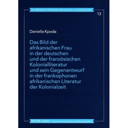 Das Bild der afrikanischen Frau in der deutschen und der französischen Kolonialliteratur und sein Ge, Fachbücher von Dan...