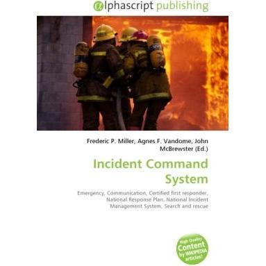 Incident Command System, Fachbücher von Agnes F. Vandome, Frederic P. Miller, John McBrewster