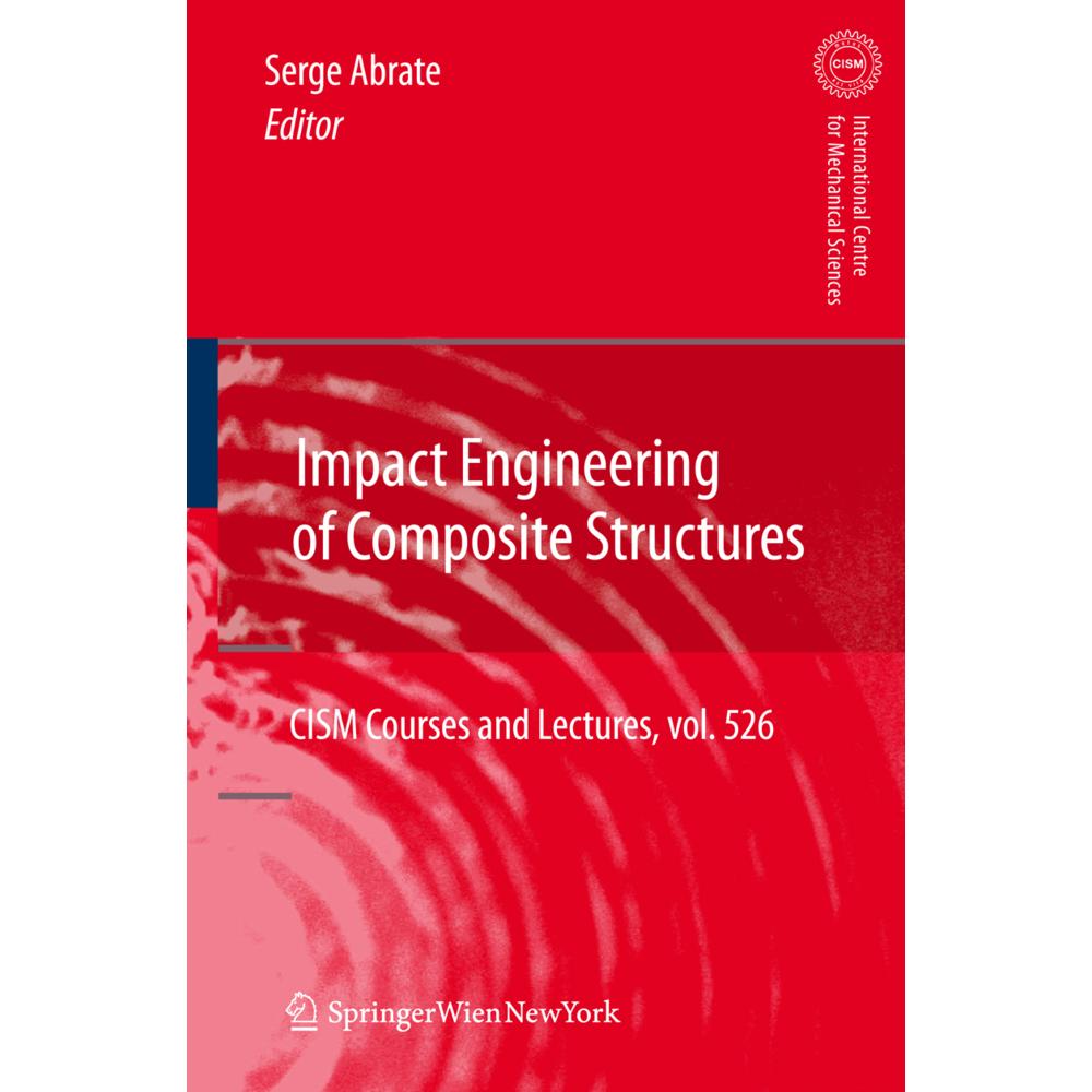 Impact Engineering of Composite Structures, Fachbücher von Serge Abrate