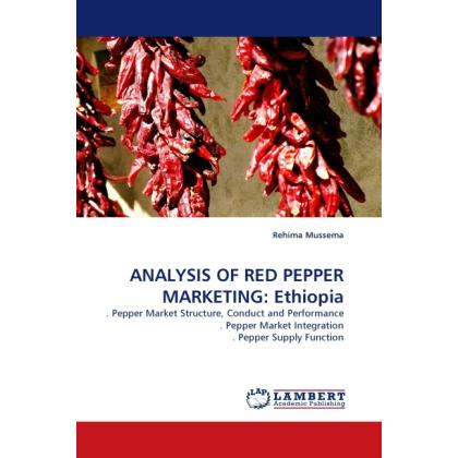 ANALYSIS OF RED PEPPER MARKETING: Ethiopia, Fachbücher von Rehima Mussema