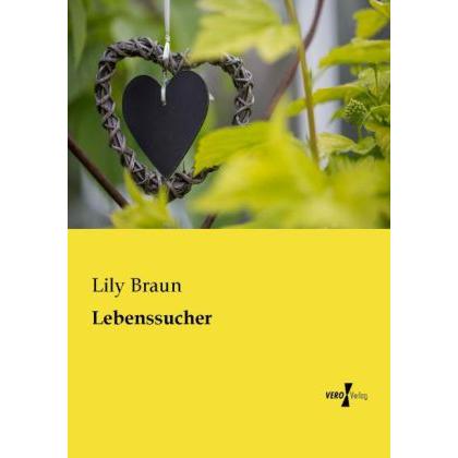 Lebenssucher, Belletristik von Lily Braun