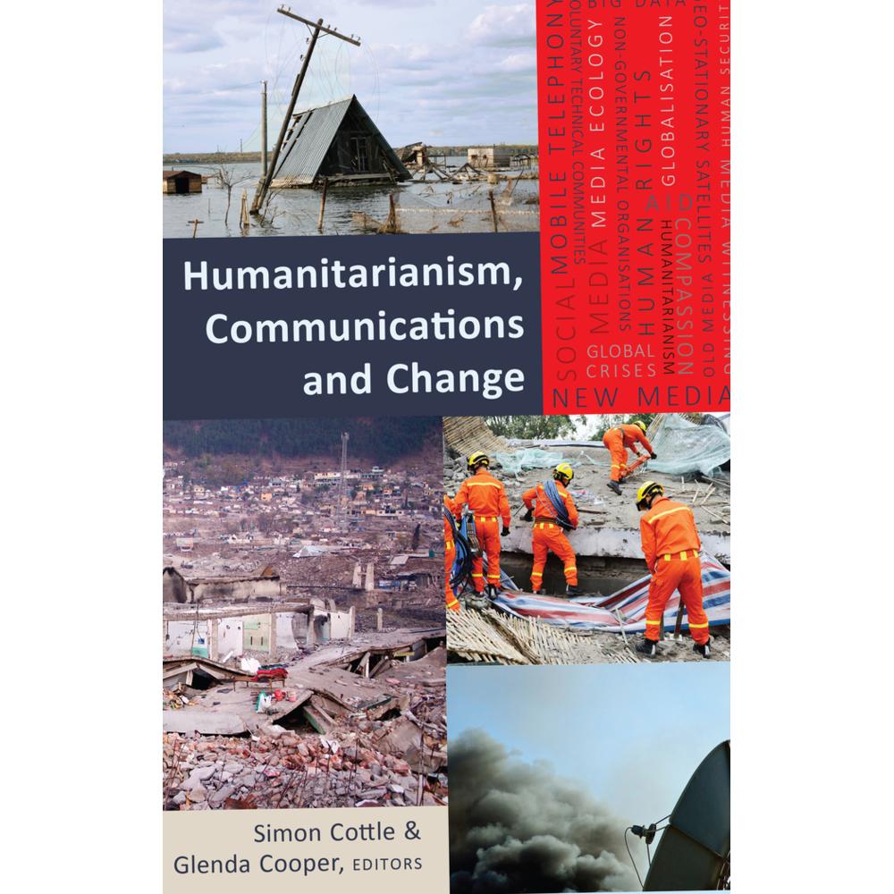 Humanitarianism, Communications and Change, Fachbücher von Simon Cottle, Glenda Cooper