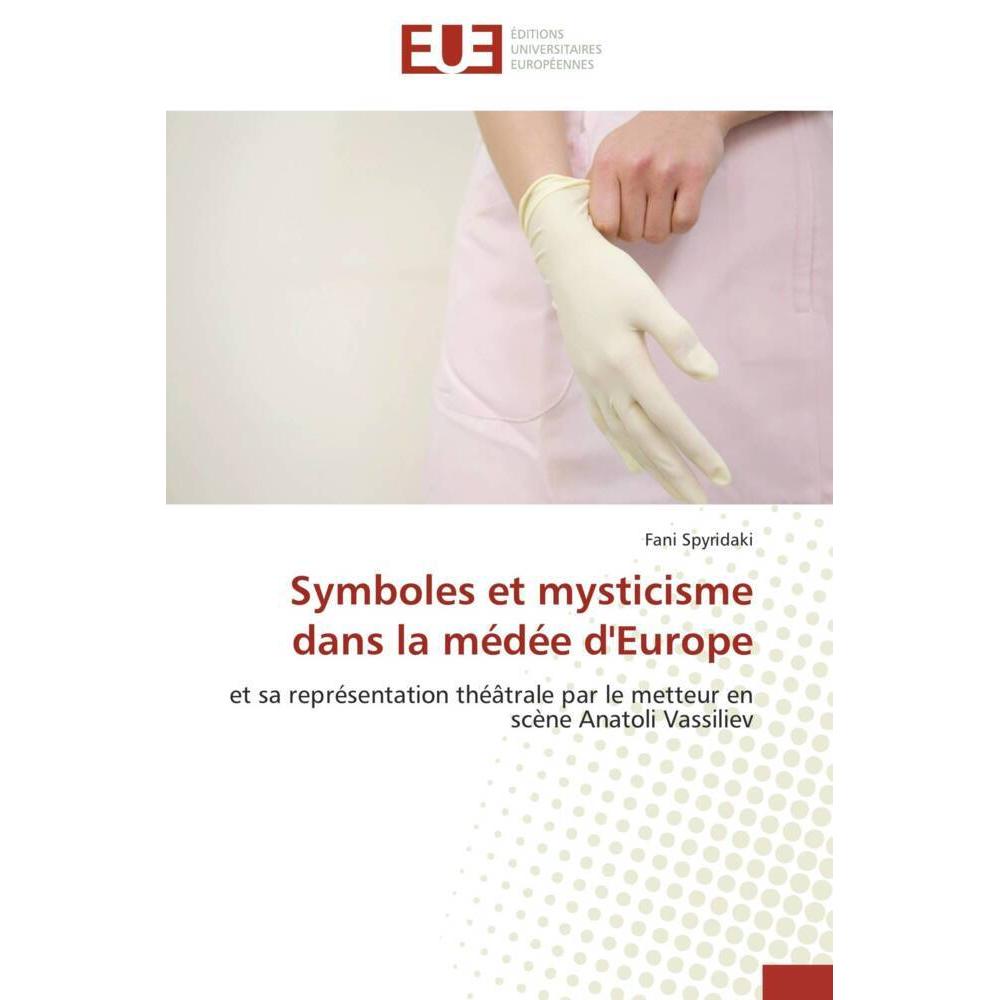 Symboles et mysticisme dans la médée d'Europe, Fachbücher