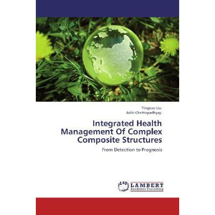 Integrated Health Management Of Complex Composite Structures, Fachbücher