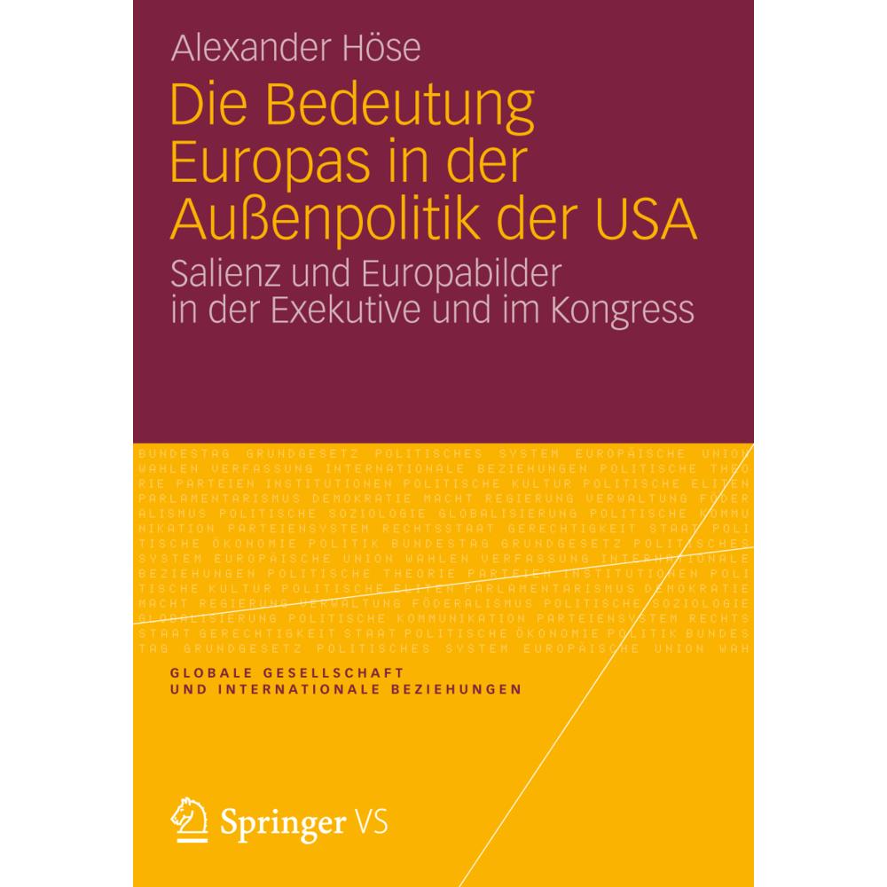 Die Bedeutung Europas in der Aussenpolitik der USA, Fachbücher von Alexander Höse