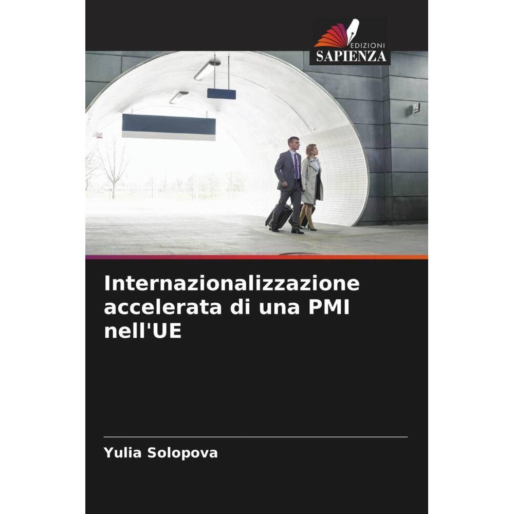 Internazionalizzazione accelerata di una PMI nell'UE, Fachbücher von Yulia Solopova