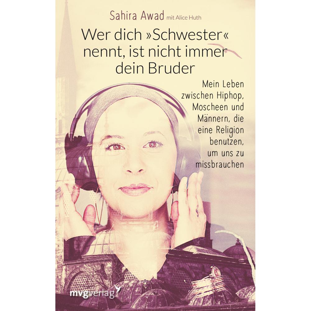 Thumbnail - Wer dich "Schwester" nennt, ist nicht immer dein Bruder, Sachbücher von Sahira Awad