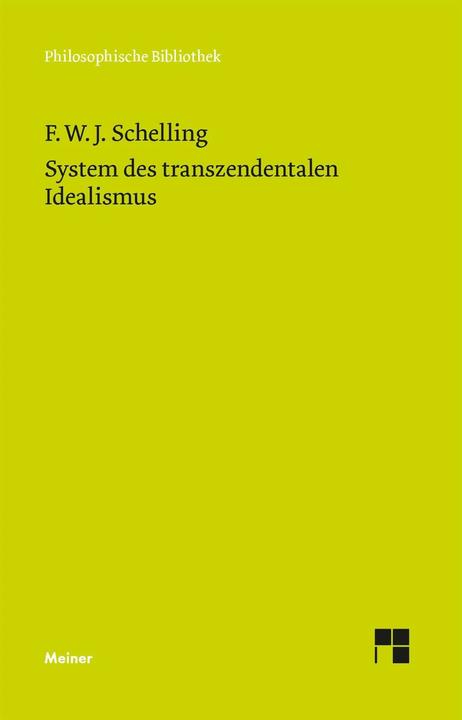 Produktbild System des transzendentalen Idealismus (Deutsch, Friedrich Wilhelm Joseph Schelling, Friedrich Wilhelm Joseph von Schelling, Horst D. Brandt, Peter Müller, 2000)