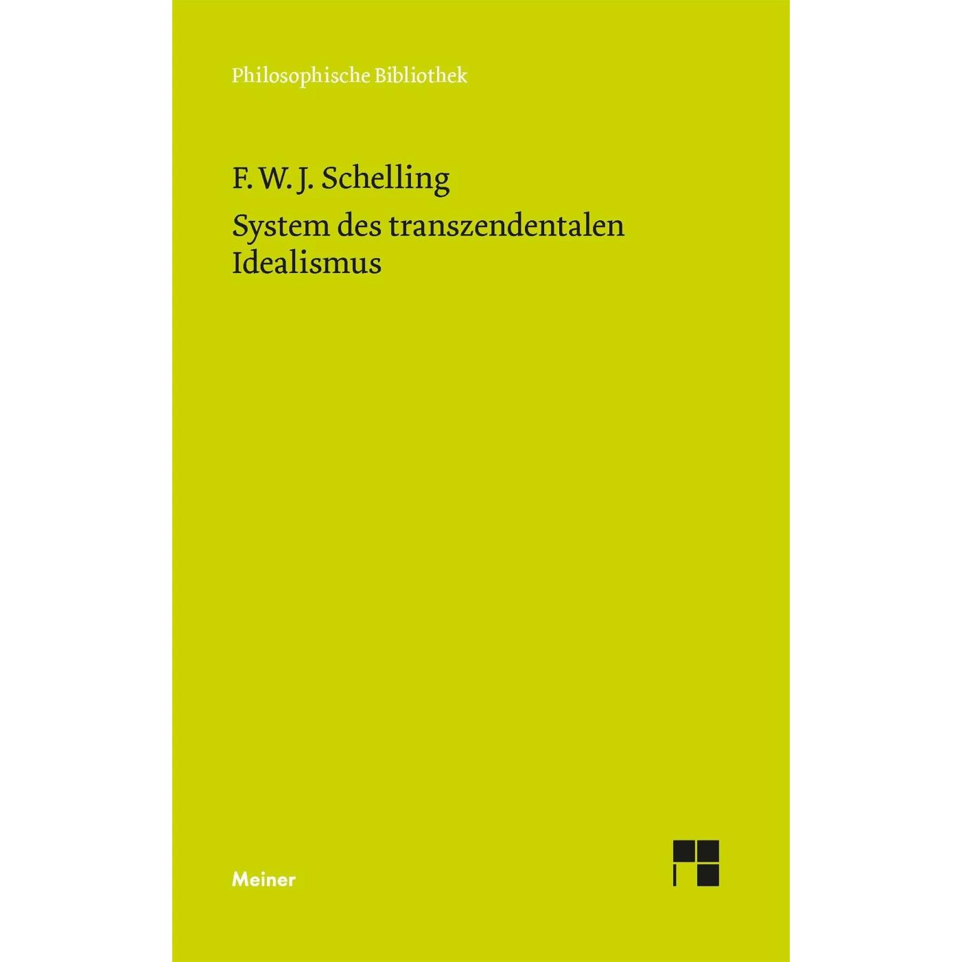 System des transzendentalen Idealismus, Fachbücher von Friedrich Wilhelm Joseph Schelling, Walter E. Ehrhardt, Friedrich...