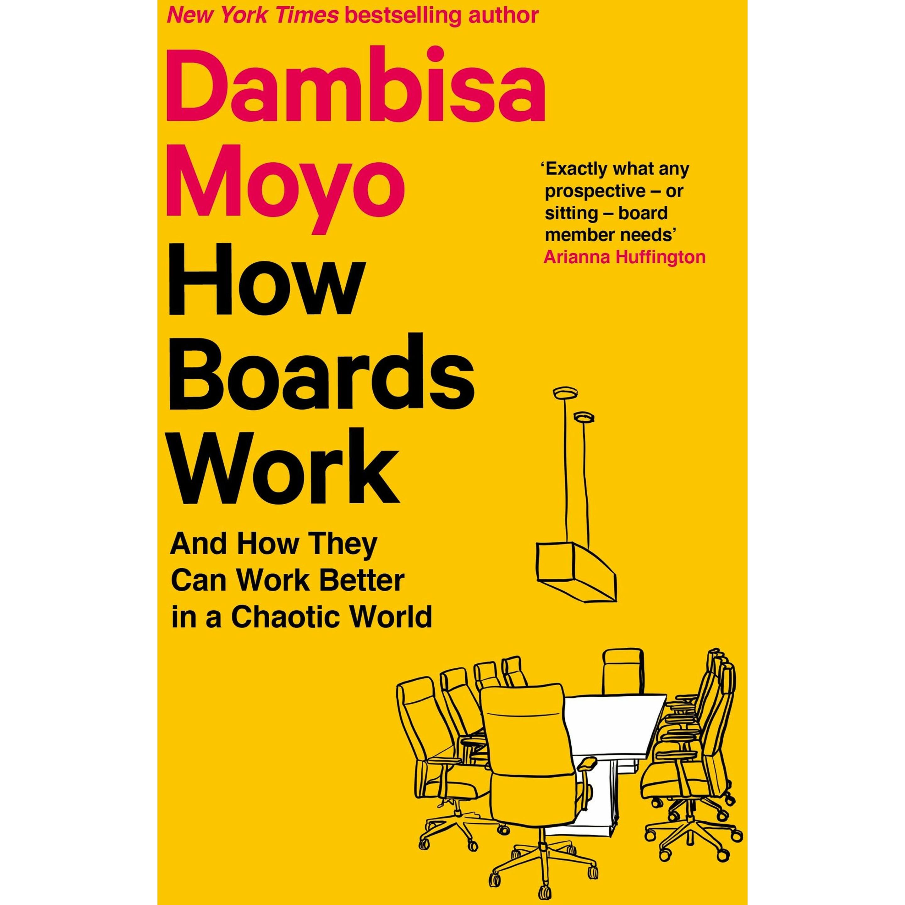 How Boards Work, Fachbücher von Moyo Dambisa