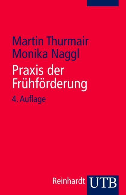 Produktbild Praxis der Frühförderung (Deutsch, Martin Thurmair, Monika Naggl, 2010)