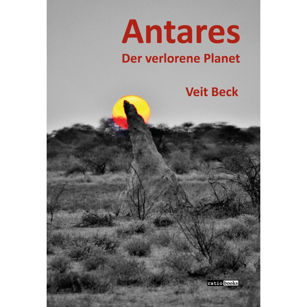 Antares, Belletristik von Veit Beck