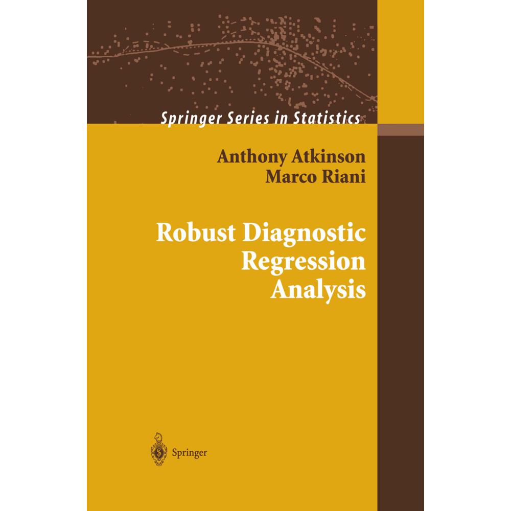 Robust Diagnostic Regression Analysis, Fachbücher von Marco Riani, Anthony Atkinson