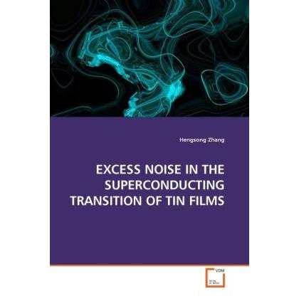 Thumbnail - Excess Noise In The Superconducting Transition Of Tin Films, Fachbücher von Hengsong Zhang