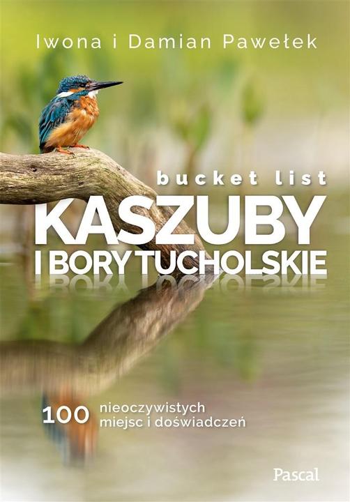 Produktbild Bucket List von Kaschubien und Bory Tucholskie (Deutsch, Damian Pawełek, Iwona Pawełek, 2022)