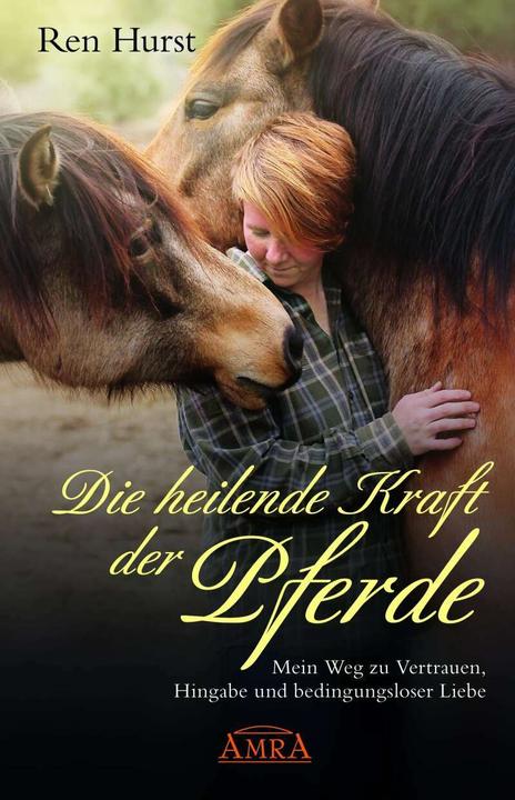 Produktbild Die heilende Kraft der Pferde (Deutsch, Ren Hurst, 2019)